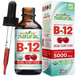 Why Not Natural Organic Vitamin B12 Liquid - Sublingual Extra Strength 60 x 5000 mcg Methylcobalamin Drops, Vegan, Maximize Absorption and Energy