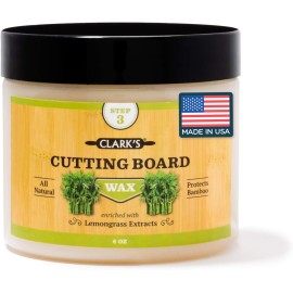 CLARK\'S Cutting Board Wax - 2-in-1 Wood Butter & Food Grade Mineral Oil with Beeswax - Butcher Block Conditioner for Charcuterie & Cutting Boards - Lemongrass Essential Oil Scent - Made in USA, 6oz