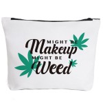 Fokongna Might Be Makeup Might Be Weed Funny Makeup Bag Women Friend Gifts Best Friend Sister Gifts Humor Travel cosmetic bag Toiletry Bag For Women Friends Birthday Christmas Gifts