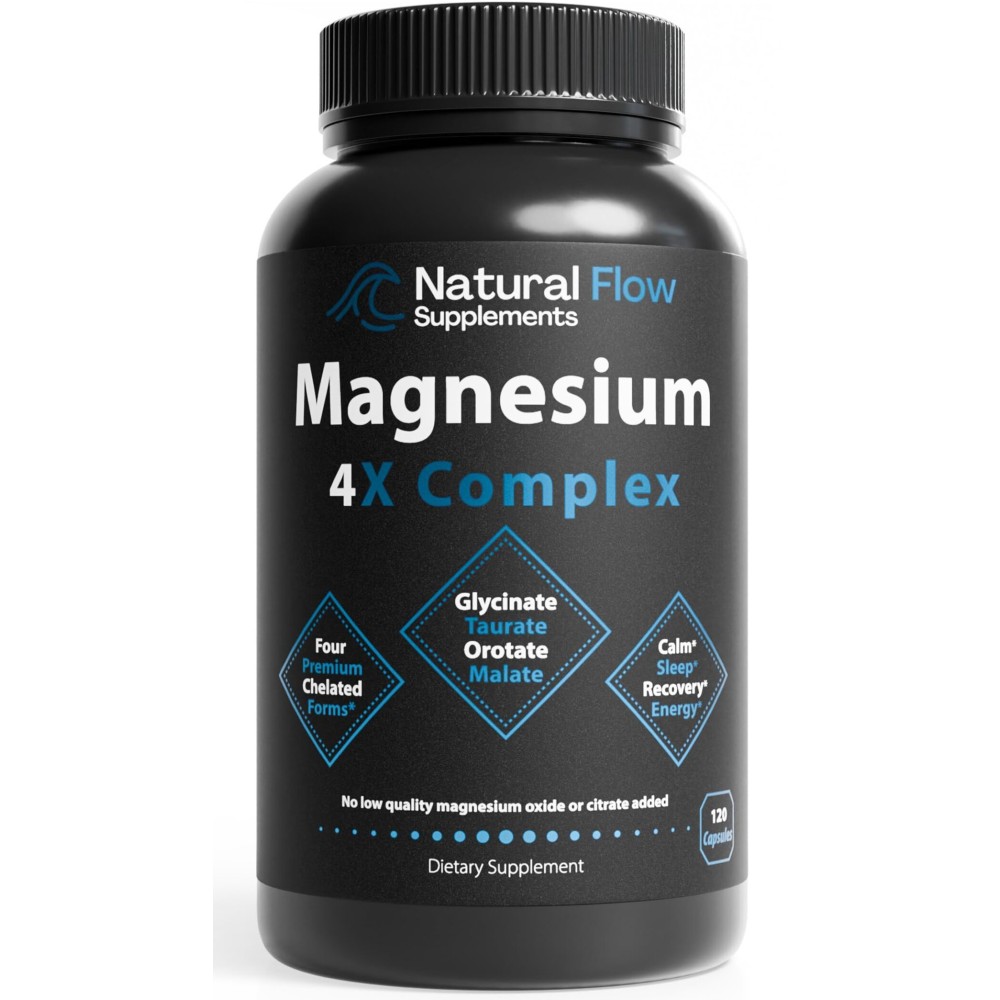 Natural Flow 4X Magnesium Supplement, Magnesium Glycinate, Taurate, Malate, Orotate Complex, Calm Sleep and Cramp Support Blend, No Mag Citrate or Oxide, 120 Capsules