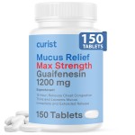 Curist Guaifenesin 1200 Mg Extended Release Tablets - 150 Count Maximum Strength Mucus Relief Tablets OTC - Clear Congestion