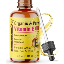 Seven Minerals Ultra Pure Vitamin E Oil - Full-Spectrum D-Alpha Tocopherol per 4 Oz Bottle - 100% Organic Vitamin E Oil for Skin, Face, Hair and Scars - Naturally Occurring=Not Synthetic